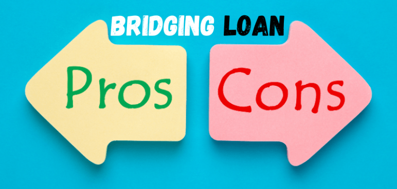 Bridging Loan pros and cons
