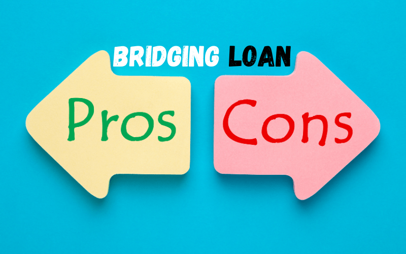 Bridging Loan pros and cons
